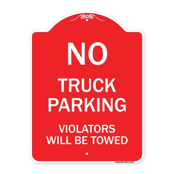 Parking Restriction No Truck Parking Violators Towed Heavy-Gauge Alum Sign, 18" x 24", RW-1824-23370